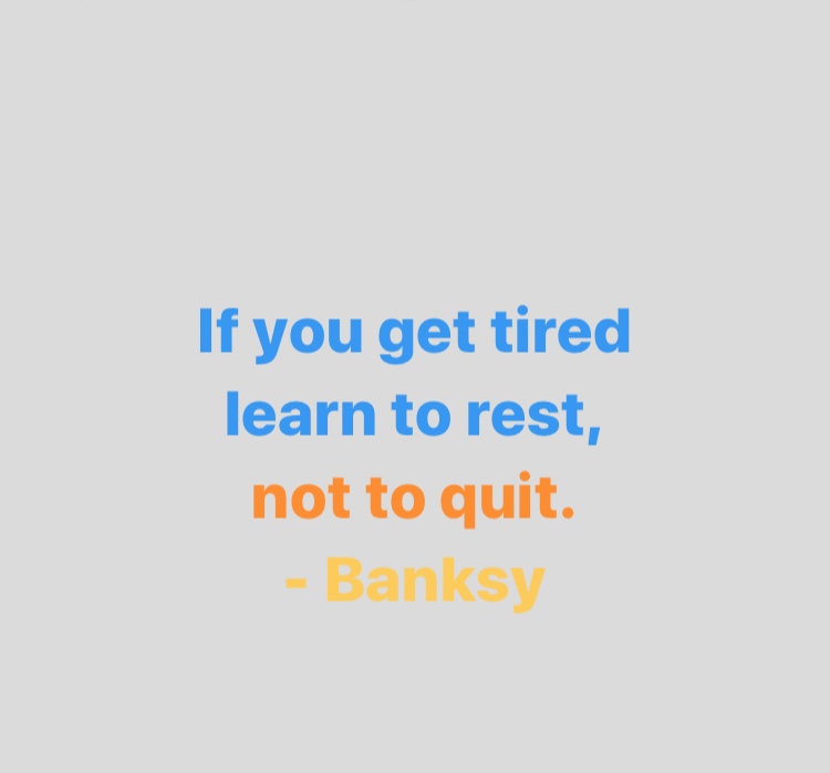 Learn to rest, not to quit